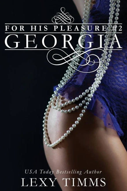 Georgia: Bad Boy Billionaire Romance (For His Pleasure)