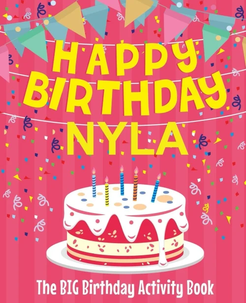 Happy Birthday Nyla - The Big Birthday Activity Book: Personalized Children's Activity Book