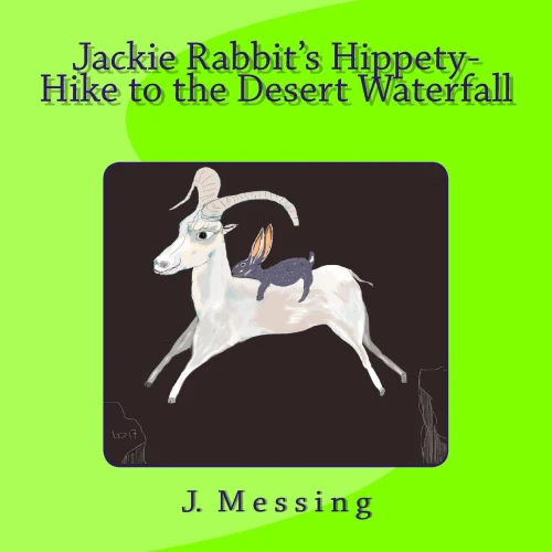 Jackie Rabbit's Hippety-Hike to the Desert Waterfall