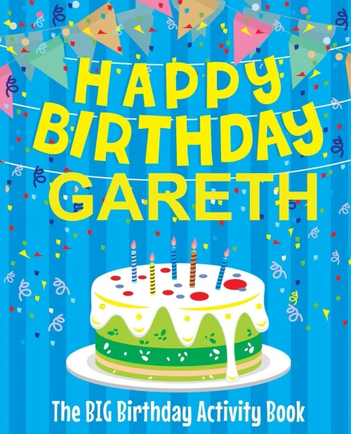 Happy Birthday Gareth - The Big Birthday Activity Book: Personalized Children's Activity Book