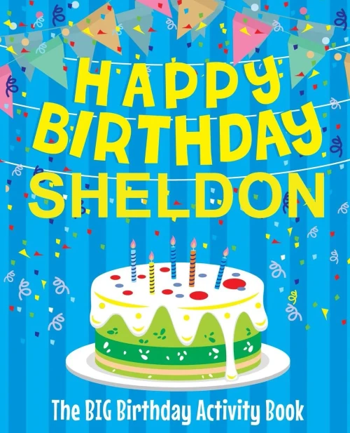 Happy Birthday Sheldon - The Big Birthday Activity Book: Personalized Children's Activity Book