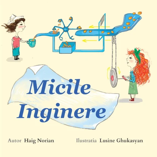 Micile Inginere: Little Engineers (Romanian Edition) (Romansch Edition)