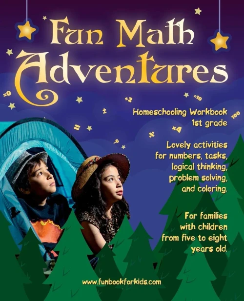 Fun Math Adventures: Lovely activities for numbers, tasks, logical thinking, problem solving, and coloring. For families with children from five to eight years old.  Homeschooling Workbook 1st grade