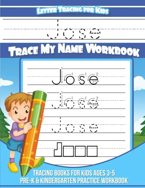 Jose Letter Tracing for Kids Trace my Name Workbook: Tracing Books for Kids ages 3 - 5 Pre-K & Kindergarten Practice Workbook