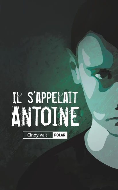 Il s'appelait Antoine (French Edition)