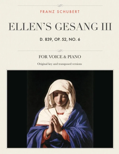 Ellen's Gesang III, D. 839, Op. 52, No. 6: For Medium, High and Low Voices (The Singer's Resource)