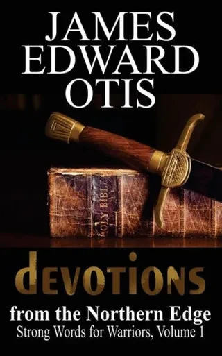 Devotions from the Northern Edge (Strong Words for Warriors)