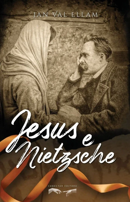Jesus e Nietzsche (Portuguese Edition)