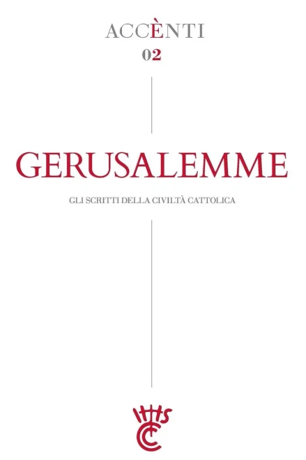 Gerusalemme: Accènti | Gli scritti della Civiltà Cattolica (Italian Edition)