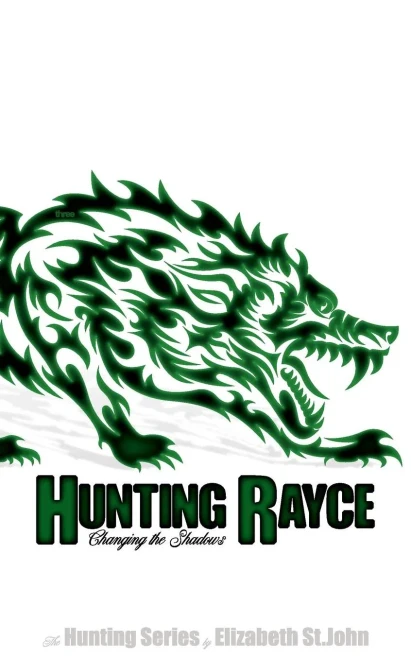 Hunting Rayce -Book 3 - The Hunting Series: Changing the Shadows