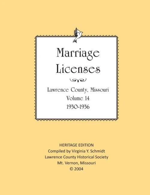 Lawrence County Missouri Marriages 1930-1936 (Heritage Edition: Marriages)