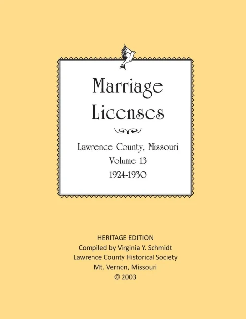Lawrence County Missouri Marriages 1924-1930 (Heritage Edition: Marriages)