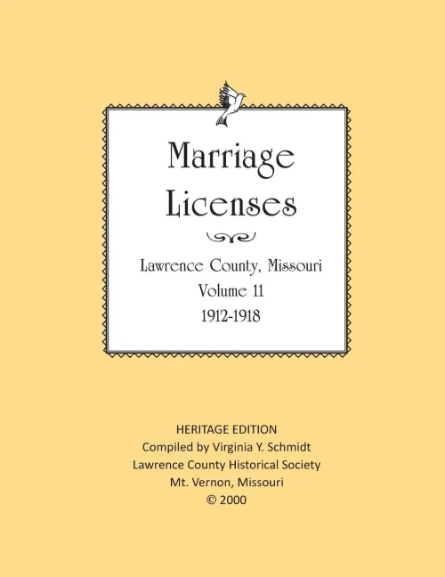 Lawrence County Missouri Marriages 1912-1918 (Heritage Edition: Marriages)