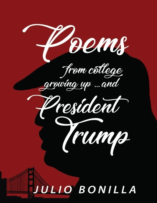 Poems From College, Growing Up.... And President Trump