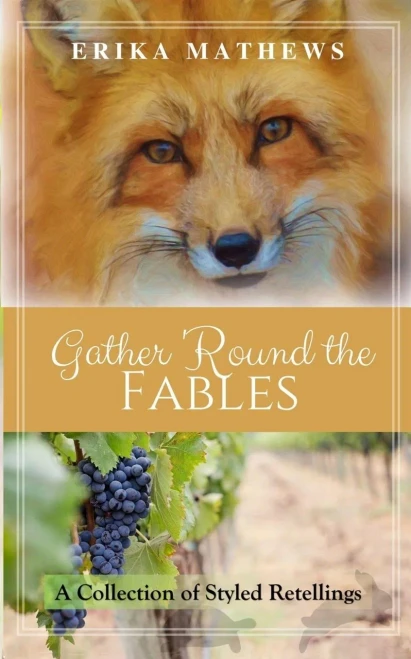 Gather 'Round the Fables: A Collection of Styled Retellings
