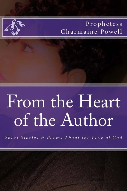 From the Heart of the Author: Short Stories & Poems About the Love of God