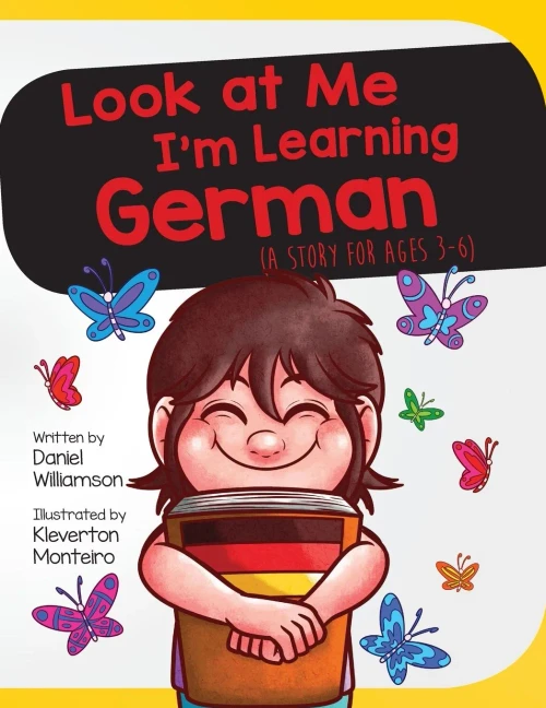 Look at Me I'm Learning German: A Story For Ages 3-6