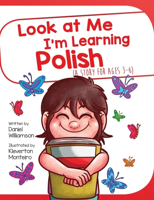 Look at Me I'm Learning Polish: A Story For Ages 3-6