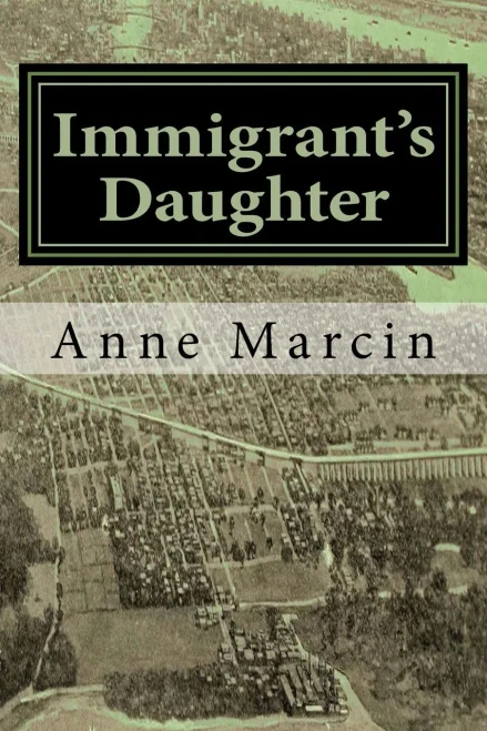 Immigrant's Daughter: A young girl growing up New York in the 1920s