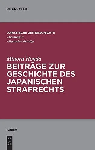 Beiträge Zur Japanischen Strafrechtsgeschichte (Juristische Zeitgeschichte / Abteilung 1) (German Edition)