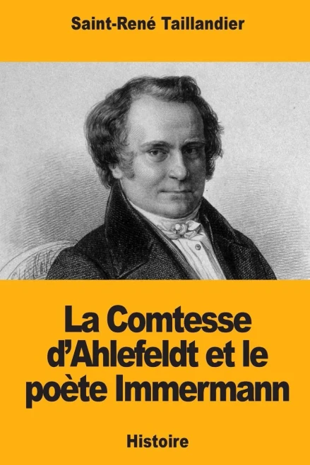 La Comtesse dAhlefeldt et le poète Immermann (French Edition)
