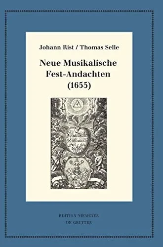 Neue Musikalische Fest-andachten 1655: Kritische Ausgabe Und Kommentar. Kritische Edition Des Notentextes (Neudrucke Deutscher Literaturwerke. N. F.) (German Edition)