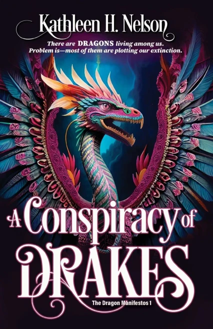 A Conspiracy of Drakes (The Dragon Manifestos)