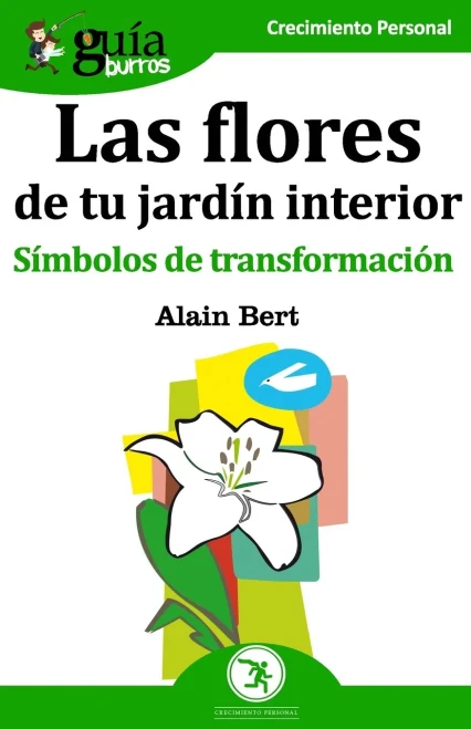 GuíaBurros Las flores de tu jardín interior: Símbolos de transformación (Spanish Edition)