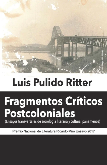 Fragmentos Críticos Postcoloniales: Ensayos transversales de sociología literaria y cultural panameños (Spanish Edition)