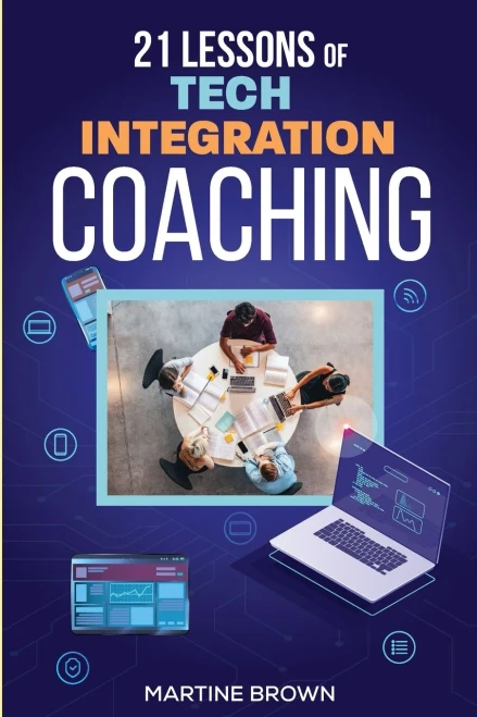 21 Lessons of Tech Integration Coaching