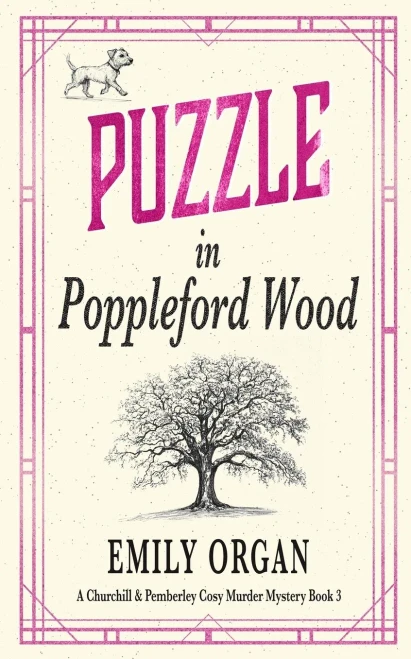 Puzzle in Poppleford Wood (Churchill and Pemberley Cozy Mystery Series)