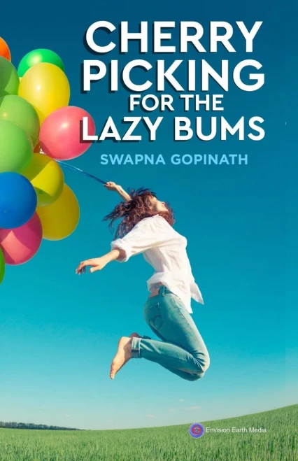 Cherry Picking for the Lazy Bums (Envision Earth Media - Nonfiction)