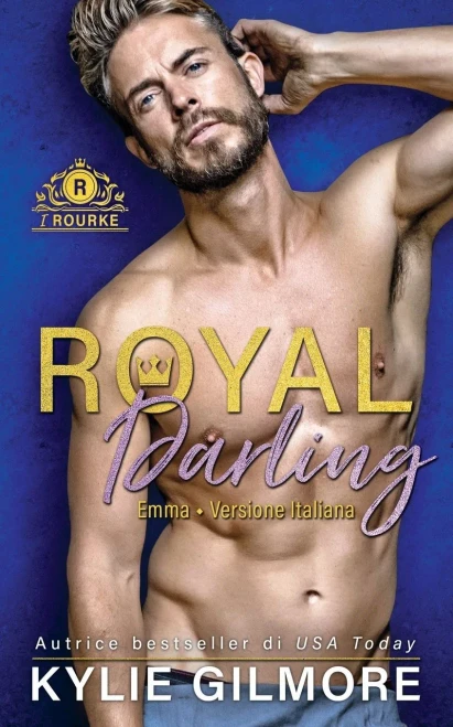 Royal Darling - Emma (I Rourke) (Italian Edition)