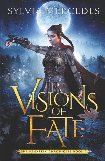 Visions of Fate (The Venatrix Chronicles)