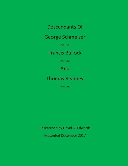 Descendants of George Schmeiser, Francis Bullock and Thomas Reamey