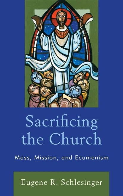 Sacrificing the Church: Mass, Mission, and Ecumenism
