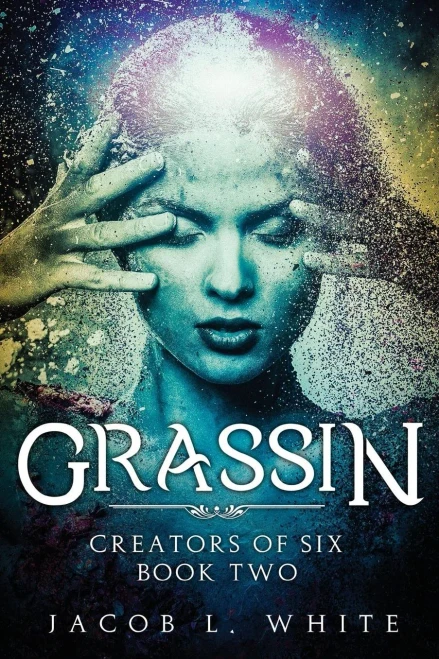Grassin - Creators of Six Book Two