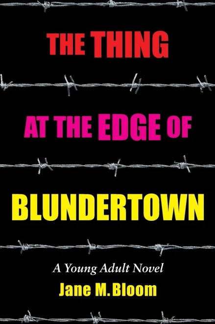 The Thing at the Edge of Blundertown: A Young Adult Novel
