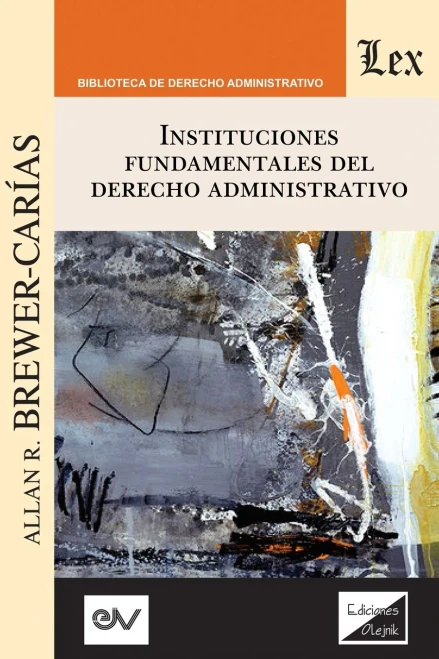 INSTITUCIONES FUNDAMENTALES DEL DERECHO ADMINISTRATIVO (Spanish Edition)