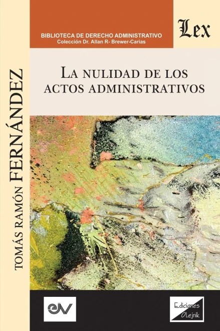 LA NULIDAD DE LOS ACTOS ADMINISTRATIVOS (Spanish Edition)