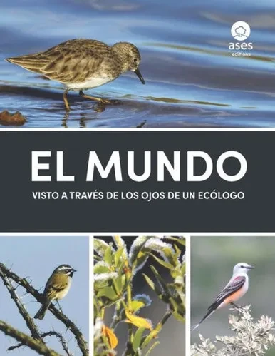 El mundo visto a través de los ojos de un ecólogo (Ingeniería ecológica) (Spanish Edition)