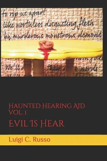 Haunted Hearing Aid: Evil Is Hear Volume 1