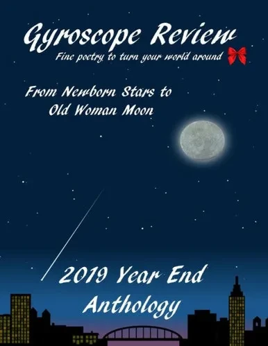 From Newborn Stars to Old Woman Moon: Gyroscope Review 2019 Year-End Anthology