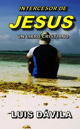 INTERCESOR DE JESUS (Amado Espíritu Santo) (Spanish Edition)