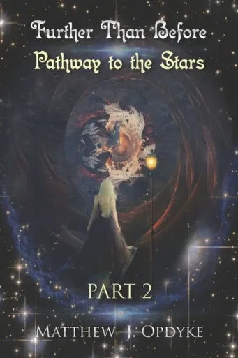 Further Than Before: Pathway to the Stars: Part 2