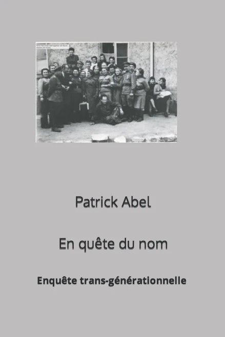 EN QUETE DU NOM: Sur les pas de mon grand-père HIRSCH WOLF ABEL (French Edition)