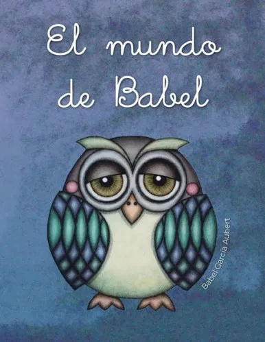 El mundo de Babel (Spanish Edition)