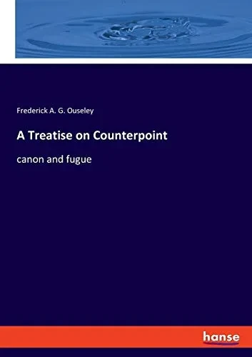 A Treatise on Counterpoint: canon and fugue
