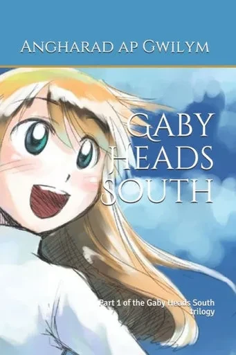 Gaby Heads South: Part 1 of the Gaby Heads South trilogy