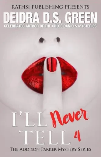 Ill Never Tell:: The Addison Parker Mystery Series, Book 4